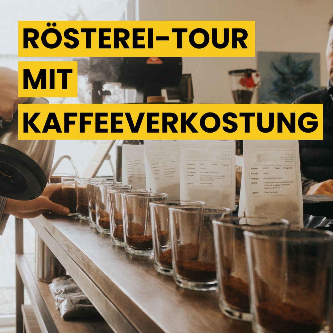 Workshop Rösterei-Tour mit Kaffeeverkostung